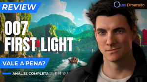 007 First Light review completa – vale a pena?
